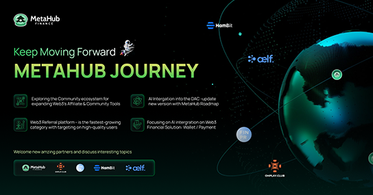 Keep Moving Forward with MetaHub Journey 